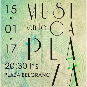 El 15 de enero comienza Música en la Plaza