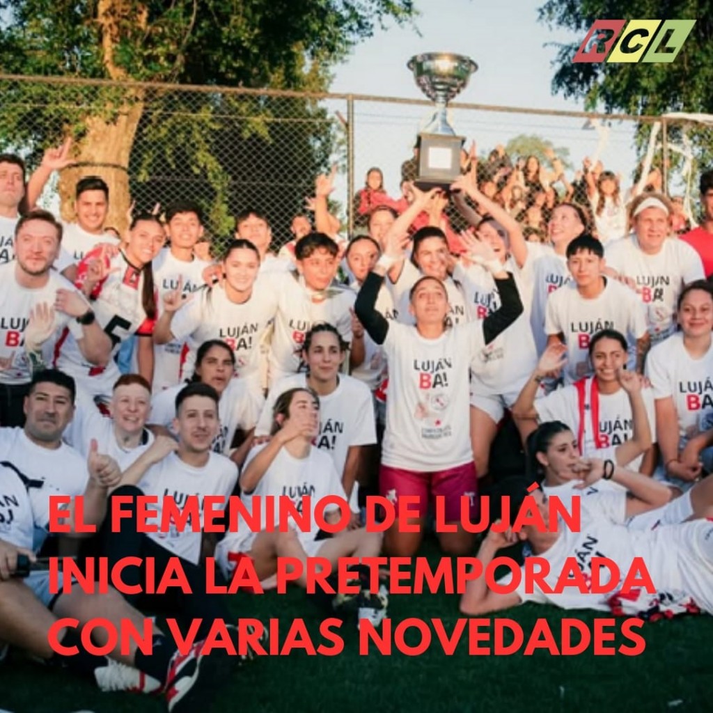 El femenino de Luján inicia la pretemporada con varias novedades