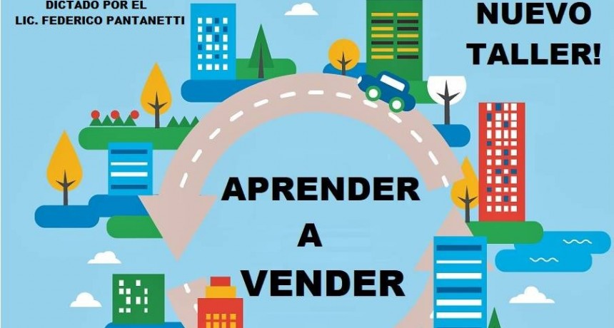 “Aprender a vender” será el tema de un Taller