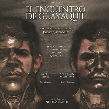 El 7 de julio se estrena "El Encuentro de Guayaquil"